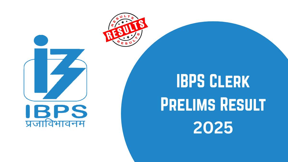 IBPS Clerk Prelims Result 2025